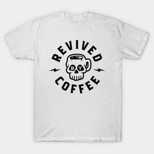 Revived By Coffee v2 T-Shirt